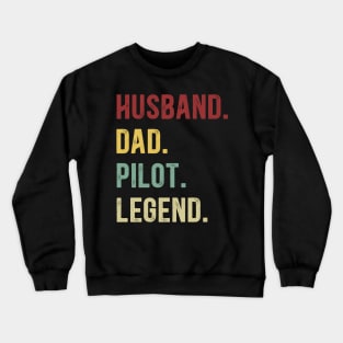 Pilot Funny Vintage Retro Shirt Husband Dad Pilot Legend Crewneck Sweatshirt